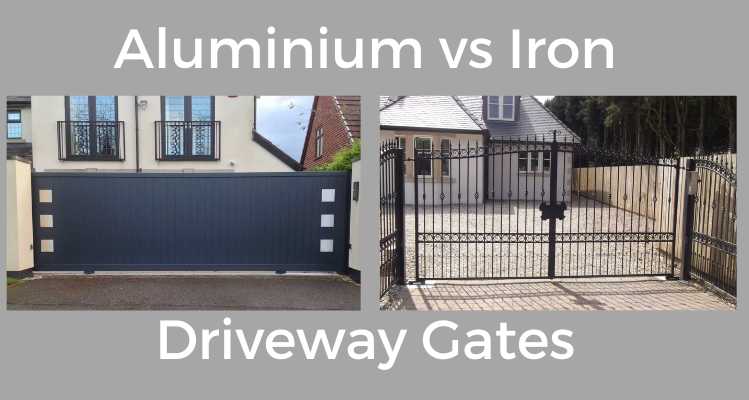 Aluminium vs Iron Gates Comparison